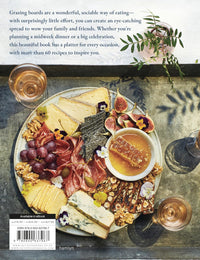 Harper Entertainment Distribution Services The Grazing Table: How to Create Beautiful Butter Boards, Food Platters & More by Natalie Thomson