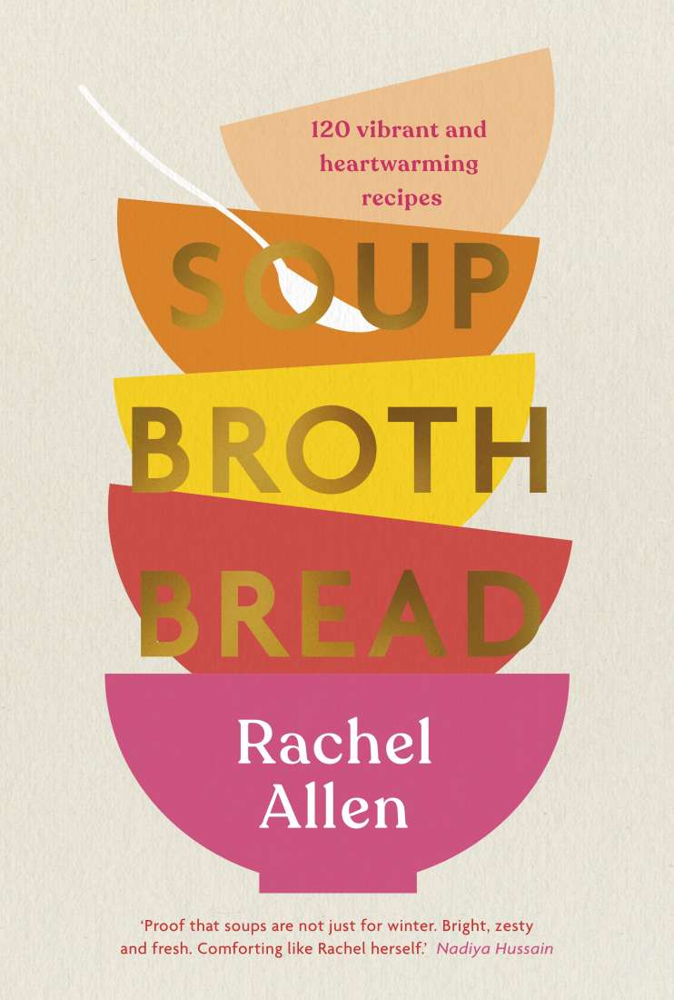 Brumby Sunstate Interiors Soup Broth Bread by Rachel Allen (7944152121593)