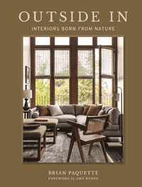 Harper Entertainment Distribution Services Interiors Outside In, Interiors Born from Nature By Brian Paquette