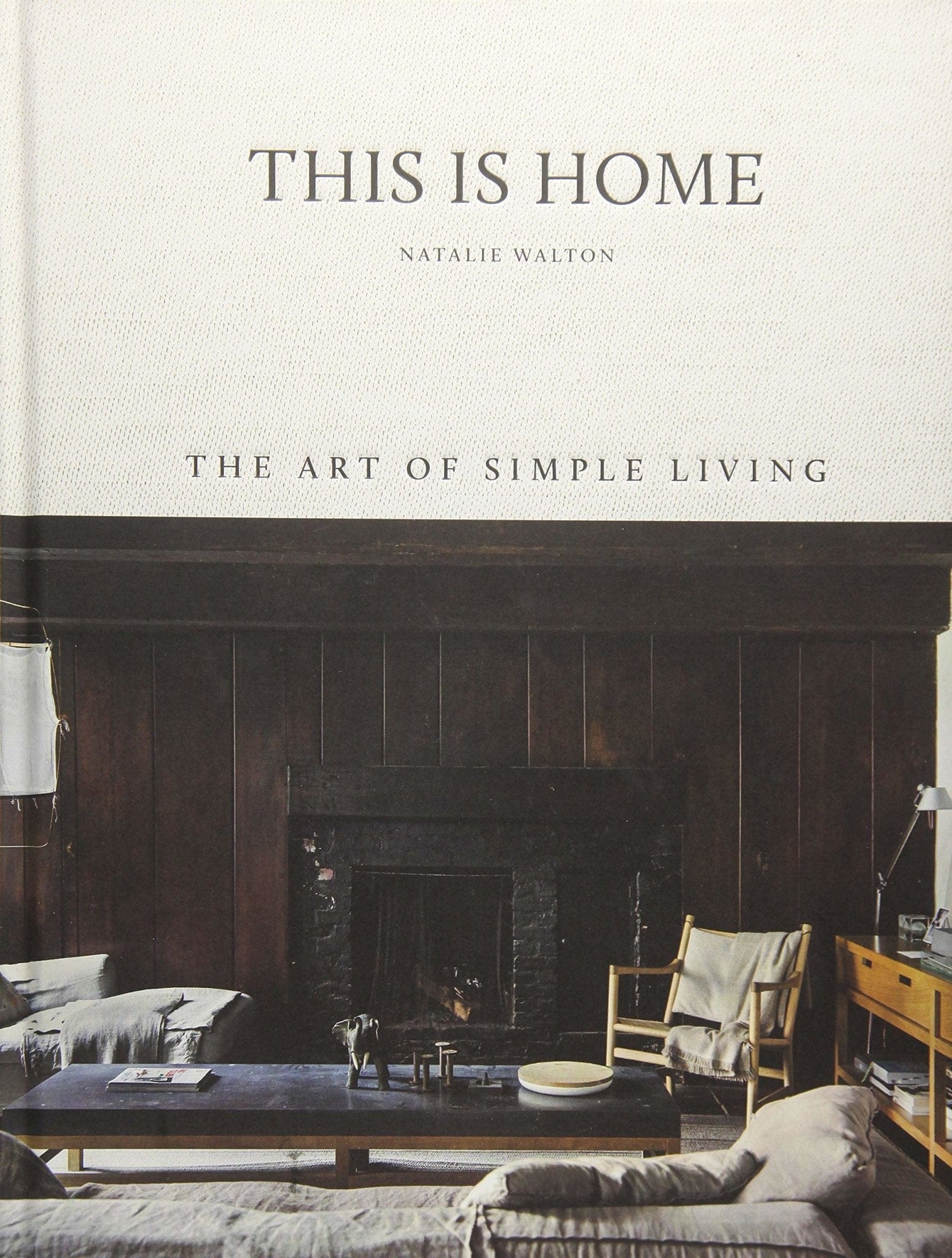 Harper Entertainment Distribution Services Interiors This is Home, The Art of Simple Living By Natalie Walton (4685194035284)